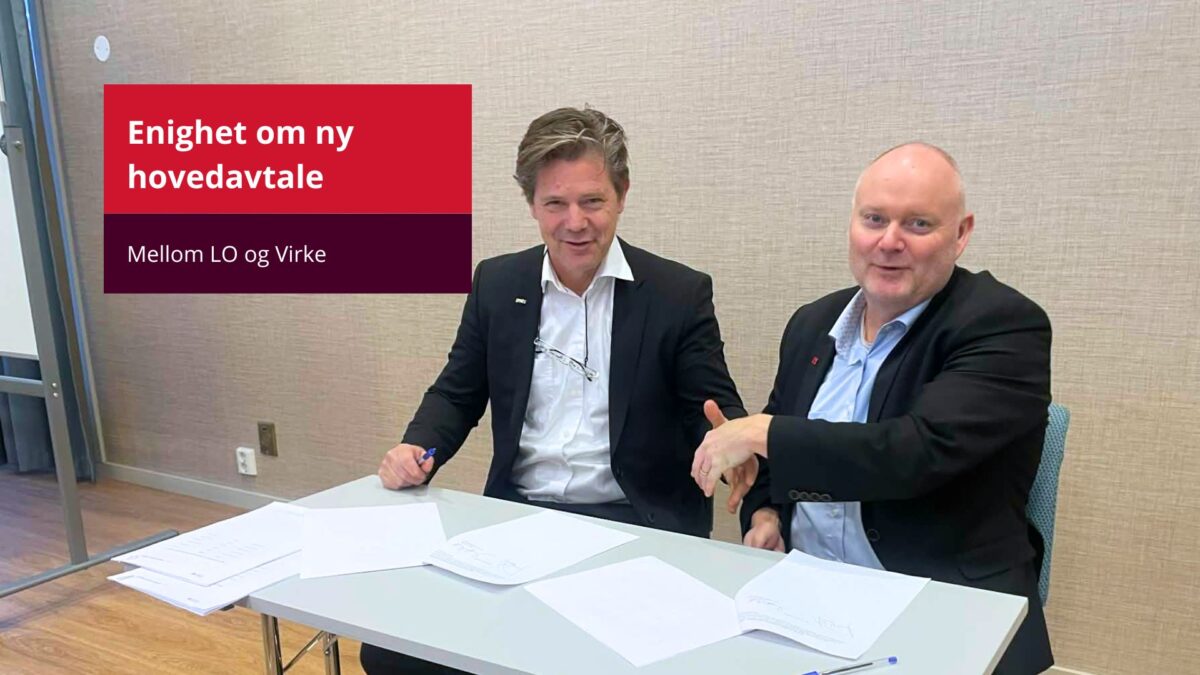 Enighet om ny hovedavtale mellom LO og Virke